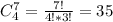 C_{4}^7 = \frac{7!}{4!*3!} = 35