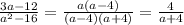 \frac{3a-12}{a ^{2}-16 } = \frac{a(a-4)}{(a-4)(a+4)} = \frac{4}{a+4}