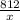 \frac{812}{x}