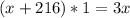 (x+216)*1=3x