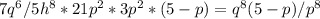 7q^6/5h^8*21p^2*3p^2*(5-p)=q^8(5-p)/p^8