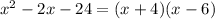 x^2-2x-24=(x+4)(x-6)