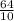 \frac{64}{10}