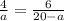 \frac{4}{a}=\frac{6}{20-a}