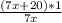 \frac{(7x+20)*1}{7x}