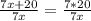 \frac{7x+20}{7x} = \frac{7*20}{7x}