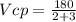 Vcp= \frac{180}{2+3}