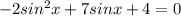 -2sin^{2}x+7sinx+4=0