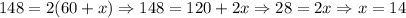 148=2(60+x) \Rightarrow 148=120+2x \Rightarrow 28=2x \Rightarrow x=14