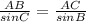 \frac{AB}{sinC}= \frac{AC}{sinB}