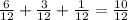 \frac{6}{12} + \frac{3}{12} + \frac{1}{12} = \frac{10}{12}