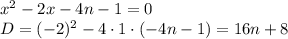 x^2-2x-4n-1=0 \\ D=(-2)^2-4 \cdot 1 \cdot (-4n-1)=16n+8