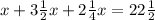 x+ 3 \frac{1}{2}x+2 \frac{1}{4}x=22 \frac{1}{2} &#10;