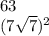 63 \\ (7 \sqrt{7} )^{2}