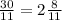 \frac{30}{11} = 2 \frac{8}{11}