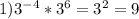 1)3 ^{-4} *3^6=3^2=9