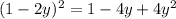 (1-2y)^{2}=1-4y+4y^{2}