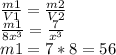 \frac{m1}{V1} = \frac{m2}{V2}\\ \frac{m1}{8x^3} = \frac{7}{x^3} \\ m1 = 7*8 = 56