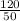 \frac{120}{50}