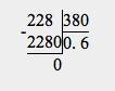 Наглядно разделить 2,28: 3,8,по калькулятору то ясно,а столбиком