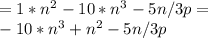 =1*n^2-10*n^3-5n/3p= \\ -10*n^3+n^2-5n/3p