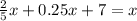 \frac{2}{5}x+0.25x+7=x