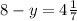 8-y=4 \frac{1}{7}