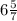 6 \frac{5}{7}