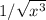 1/ \sqrt{x^3}