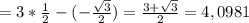 =3* \frac{1}{2} -(- \frac{ \sqrt{3} }{2})= \frac{3+ \sqrt{3} }{2}=4,0981