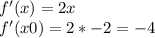 f'(x)=2x \\ &#10;f'(x0)=2*-2=-4