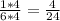 \frac{1*4}{6*4} = \frac{4}{24}