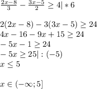 \frac{2x-8}{3} - \frac{3x-5}{2} \geq 4|*6\\\\2(2x-8)-3(3x-5) \geq 24\\4x-16-9x+15 \geq 24\\-5x-1 \geq 24\\-5x \geq 25|:(-5)\\x \leq 5\\\\x\in(-\infty;5]