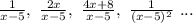 \frac{1}{x-5}, \ \frac{2x}{x-5}, \ \frac{4x+8}{x-5}, \ \frac{1}{(x-5)^2}\ ...