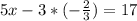 5x-3*(- \frac{2}{3} )=17