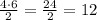 \frac{4\cdot 6}{2}= \frac{24}{2} =12