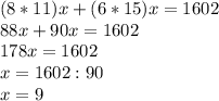 (8*11)x+(6*15)x=1602\\&#10;88x+90x=1602\\&#10;178x=1602\\&#10;x=1602:90\\&#10;x=9