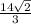 \frac{ 14 \sqrt{2} }{3}