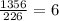 \frac{1356}{226}= 6