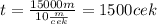 t= \frac{15000m}{10 \frac{m}{cek} }=1500cek