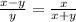 \frac{x-y}{y}= \frac{x}{x+y}