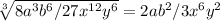 \sqrt[3]{8a^3b^6/27x ^{12}y^6 }=2ab^2/3x^6y^2