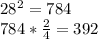 28^{2} = 784&#10;\\784 * \frac{2}{4} = 392