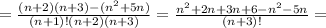 =\frac{(n+2)(n+3)-(n^{2}+5n) }{(n+1)!(n+2)(n+3)}= \frac{n^{2}+2n+3n+6-n^{2}-5n }{(n+3)!}=