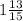 1 \frac{13}{15}