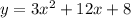 y=3x^{2}+12x+8