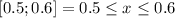 [0.5; 0.6]=0.5 \leq x \leq 0.6