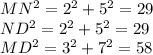 MN^{2}= 2^{2} + 5^{2} =29 \\ ND^{2} = 2^{2} + 5^{2} = 29 \\ MD^{2}= 3^{2} +7^{2}=58 \\