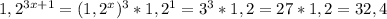 1,2^{3x+1}= (1,2^{x})^{3} * 1,2^{1} = 3^{3} *1,2=27*1,2=32,4