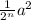 \frac{1}{2^n}a^2